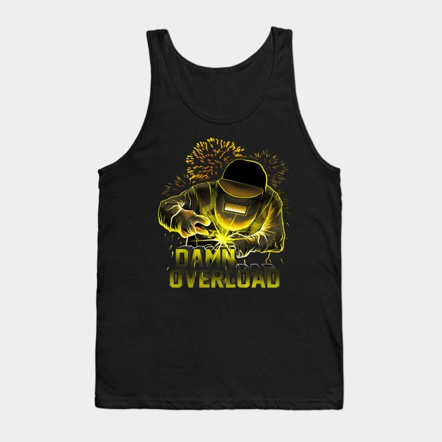 Welder worker Tank Top by damnoverload